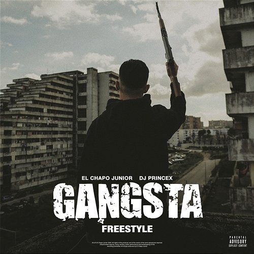 Gangsta Freestyle El Chapo Junior & DJ Princex