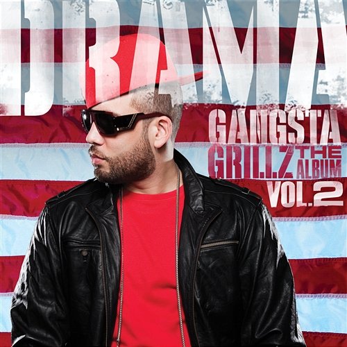 Gangsta Grillz: The Album Vol. 2 DJ Drama