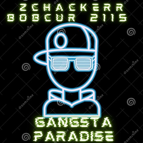 Gangsta Paradise ZCHACKERR, Bobcur2115