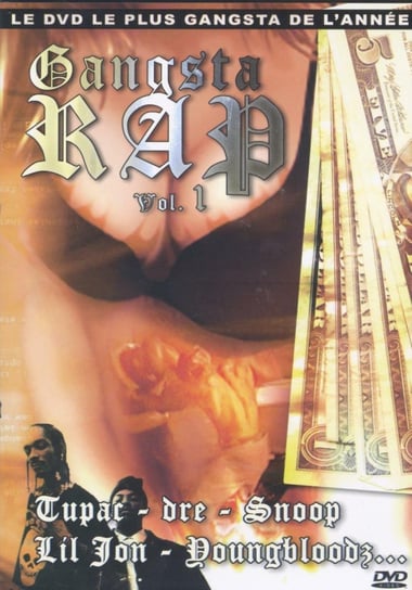 Gangsta Rap. Volume 1 2 Pac, Dr. Dre, Snoop Dogg