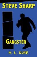 Gangster Dube H. L.