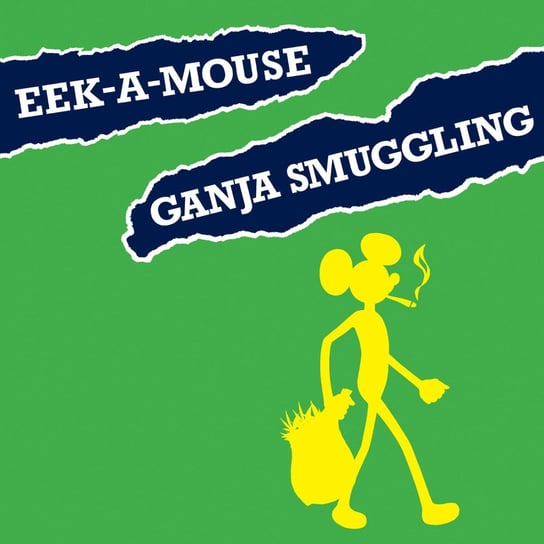 Ganja Smuggling Eek-A-Mouse