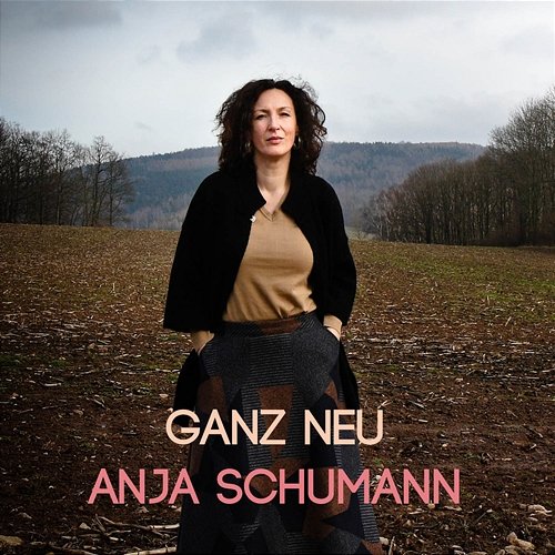 Ganz neu Anja Schumann