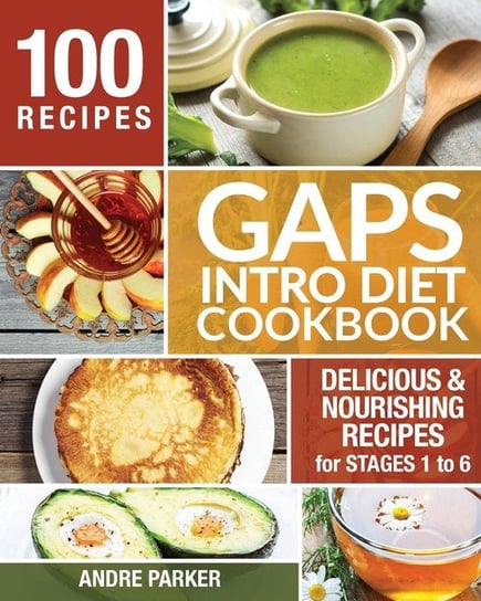 GAPS Introduction Diet Cookbook Andre Parker