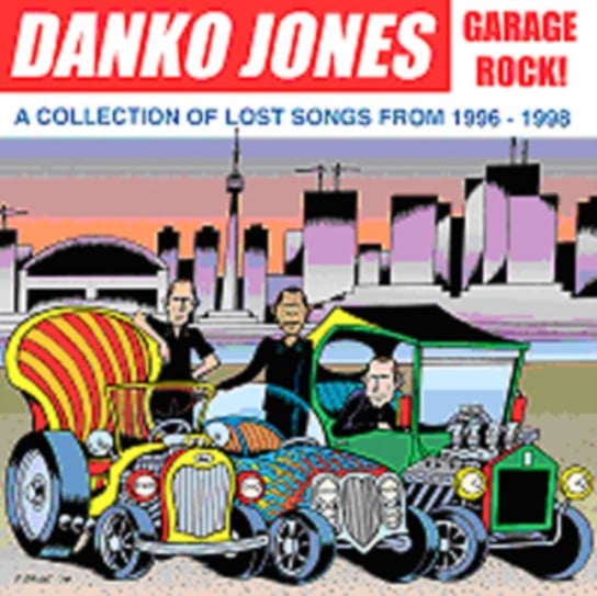 Garage Rock! A Collection of Lost Songs from 1996-1998 Danko Jones