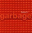 GARBAGE VERSION 2 0 Garbage