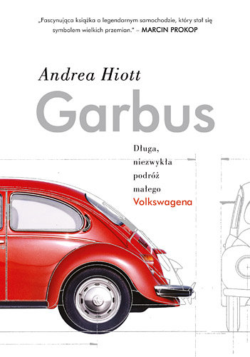 Garbus. Długa, niezwykła podróż małego Volkswagena Hiott Andrea