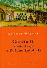 Garcia II władca Konga a kościół katolicki Piętek Robert