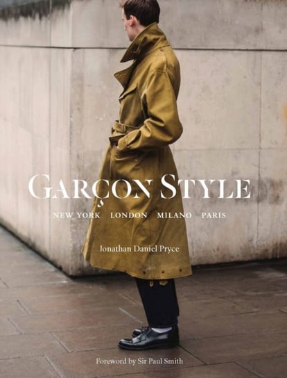 Garcon Style: New York, London, Milano, Paris Jonathan Daniel Pryce