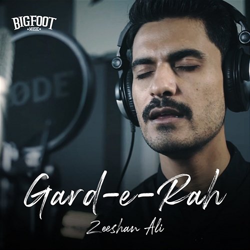 Gard E Rah Bigfoot & Zeeshan Ali