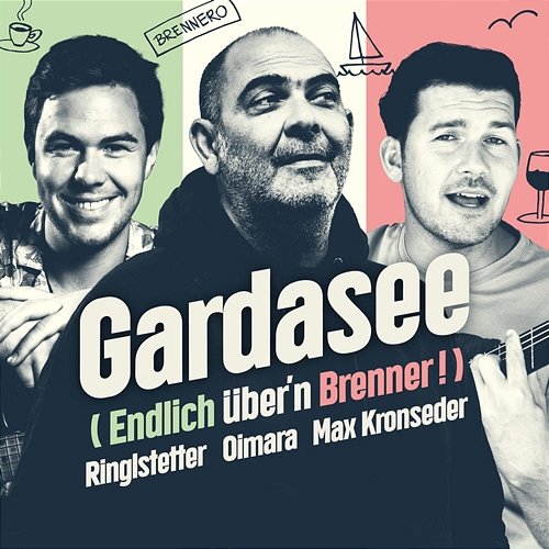 Gardasee (Endlich über'n Brenner!) Ringlstetter, Oimara, Max Kronseder