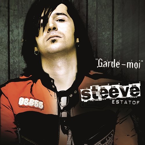 Garde-moi Steeve Estatof