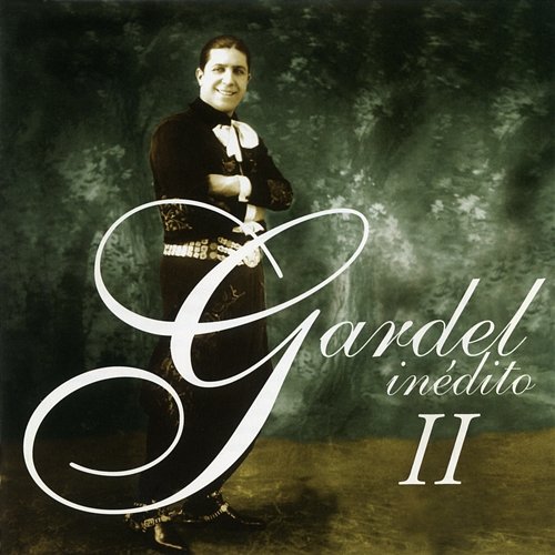 Gardel Ineditos, Vol.2 Carlos Gardel