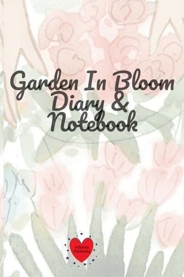 Garden In Bloom Diary & Notebook Bloom Joy