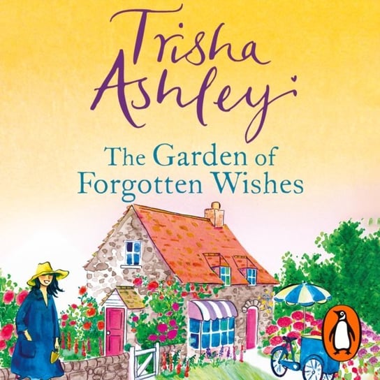Garden of Forgotten Wishes Ashley Trisha