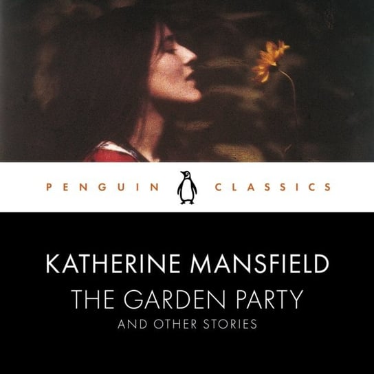 Garden Party and Other Stories Mansfield Katherine, Sage Lorna