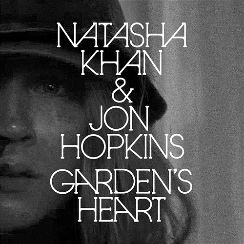 Garden's Heart Natasha Khan & Jon Hopkins