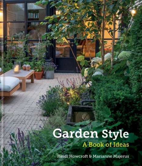 Garden Style. A Book of Ideas Howcroft Heidi