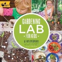 Gardening Lab for Kids Brown Renata Fossen