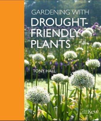 Gardening With Drought-Friendly Plants Tony Hall