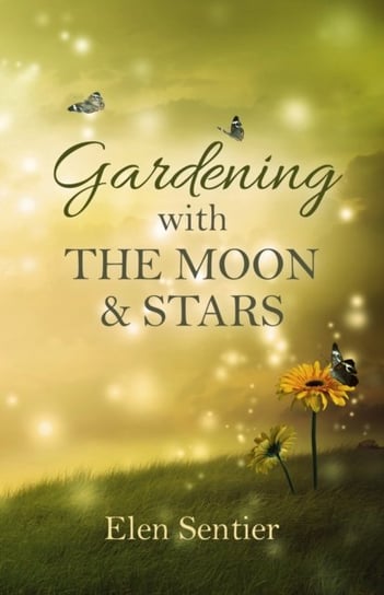 Gardening with the Moon & Stars Sentier Elen