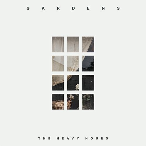Gardens The Heavy Hours