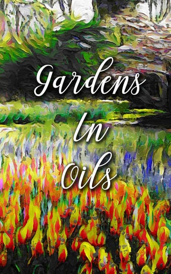 Gardens In Oils Madison Deblanco