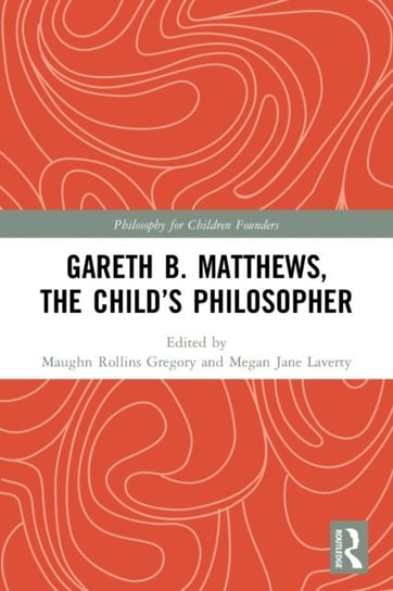 Gareth B. Matthews, The Child's Philosopher Opracowanie zbiorowe