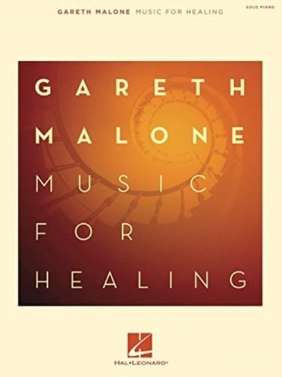 Gareth Malone: Music for Healing Opracowanie zbiorowe