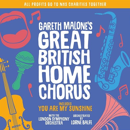 Gareth Malone’s Great British Home Chorus Gareth Malone’s Great British Home Chorus