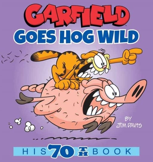 Garfield Goes Hog Wild. His 70th Book Davis Jim