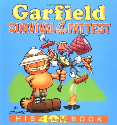 Garfield: Survival of the Fattest: His 40th Book Davis Jim