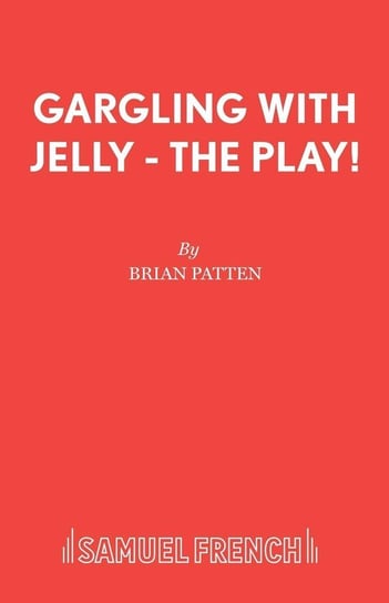 Gargling with Jelly - The Play! Patten Brian