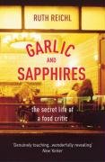 Garlic And Sapphires Reichl Ruth