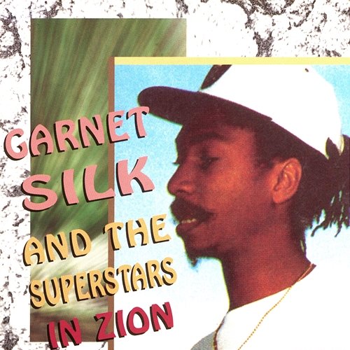 Garnett Silk and the Superstars in Zion Various Artists