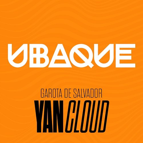 Garota De Salvador UBAQUE, Yan Cloud