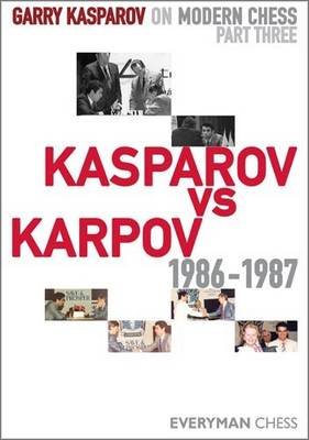 Garry Kasparov on Modern Chess Kasparov Garry