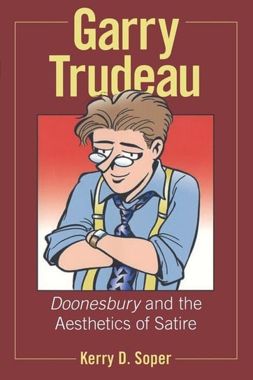 Garry Trudeau Kerry D. Soper