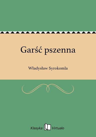 Garść pszenna Syrokomla Władysław