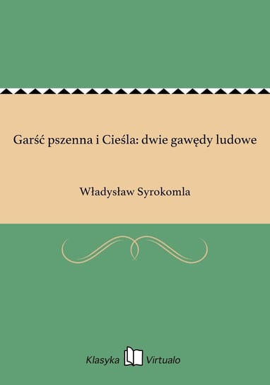 Garść pszenna i Cieśla: dwie gawędy ludowe Syrokomla Władysław
