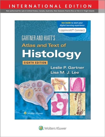 Gartner & Hiatts Atlas and Text of Histology Leslie P. Gartner, Lisa M.J. Lee