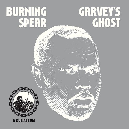 Garvey’s Ghost Burning Spear