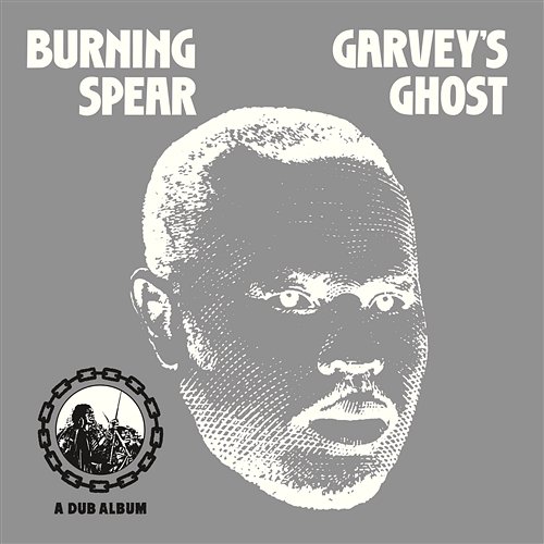 Garvey’s Ghost Burning Spear