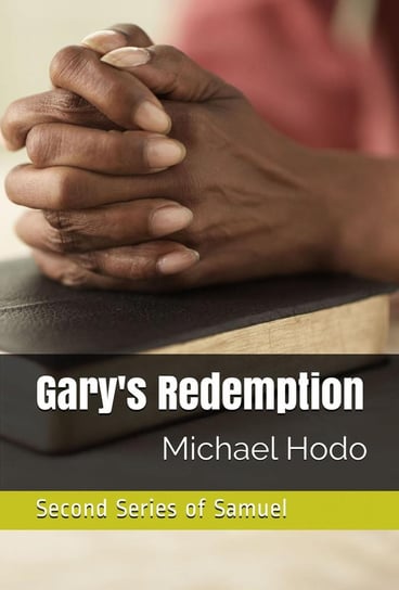Gary's Redemption Michael Hodo