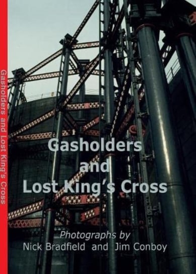 Gasholders and Lost Kings Cross Mapseeker Digital Ltd
