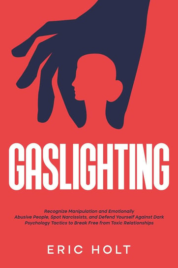 Gaslighting Eric Holt