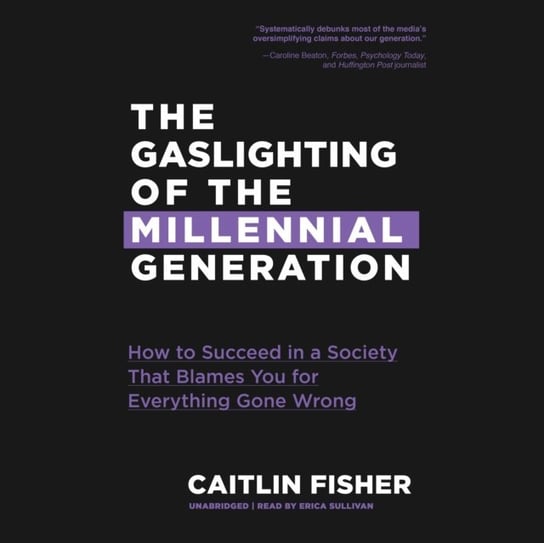 Gaslighting of the Millennial Generation Fisher Caitlin