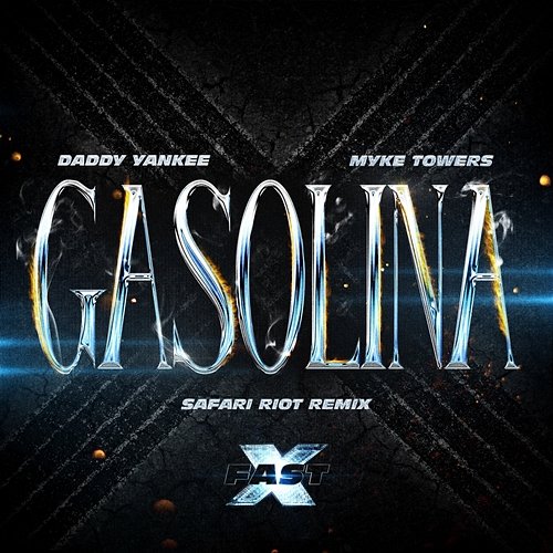 Gasolina Fast & Furious: The Fast Saga, Daddy Yankee feat. Myke Towers