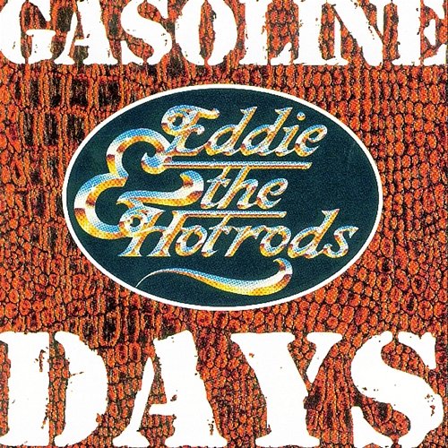 Gasoline Days Eddie & The Hot Rods