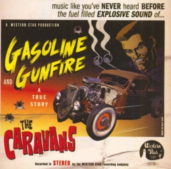 Gasoline & Gunfire The Caravans